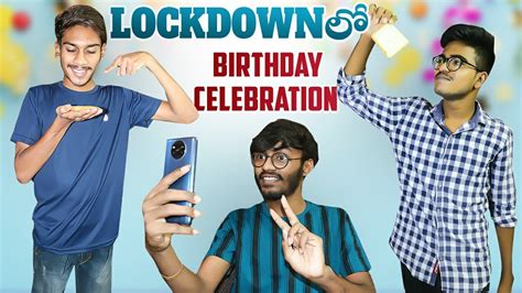 Lock Down Lo Birthday Celebrations Vinay Kuyya Rey Mawa Youtube
