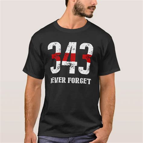 Firefighter 911 Memorial 343 Never Forget T Shirt Zazzle