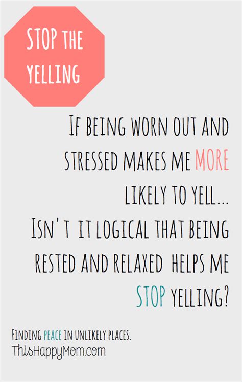 stop yelling quotes quotesgram