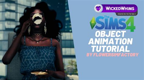 [ts4] How To Make Custom Object Animations Using Wicked Whims Tutorial Youtube