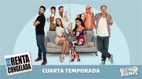 Renta Congelada Estrena Cuarta Temporada TVCinews