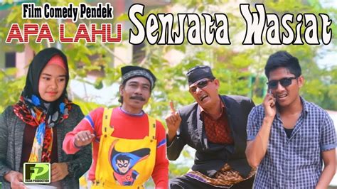 Film Komedi Aceh Terbaru Apa Lahu Senjata Wasiat Part 1 Official Vidio Music And Movie