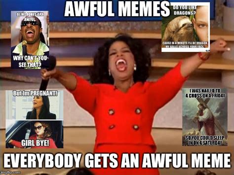Oprah You Get A Meme Imgflip