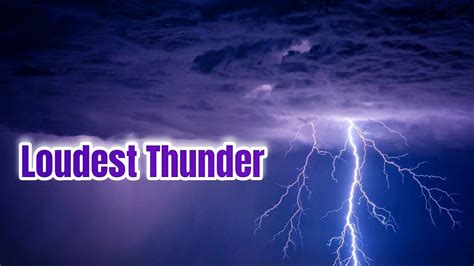 Loudest Thunder And Lightning⚡ Youtube