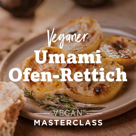 Umami Ofen Rettich Veganes Hauptgericht Rezept Leckere Vegane Rezepte Rettich Rezepte