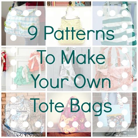 9 Patterns To Make Your Own Tote Bags Sewing
