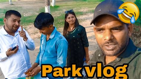 Enjoying In Town Park Faridabad Vlog Comedy Vlogs Vlogs Comedy