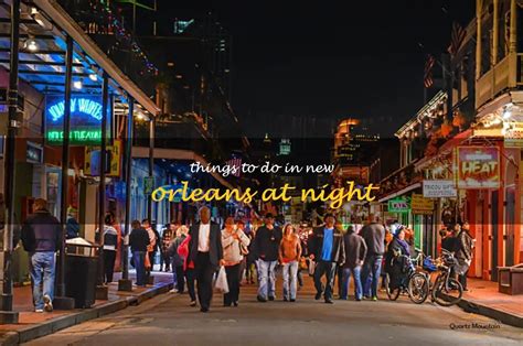 14 Fun Things To Do In New Orleans At Night Quartzmountain