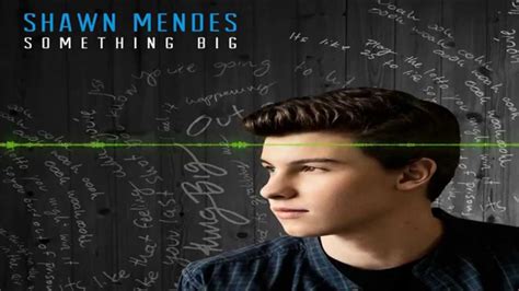 Shawn Mendes Something Big Original Mix Bass Boosted Youtube