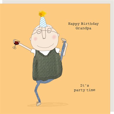 Rosie Made A Thing Grandpa Its Party Time Happy Birthday Card Cards