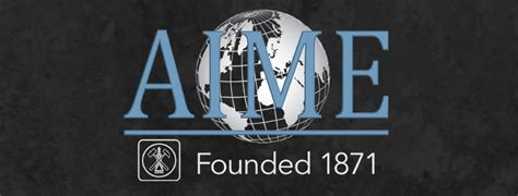 Aime American Institute Of Mining Metallurgical And Petroleum Engineers