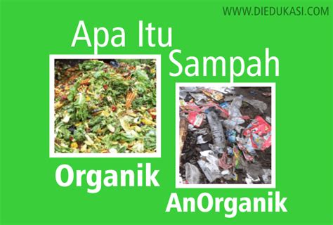 Sampah organik yang tidak mampu terurai oleh mikroorganisme. Tulisan Sampah Organik Dan Non Organik - Viral Tabung ...