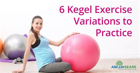 Kegel Exercise Variations To Practice Ask Dr Sears