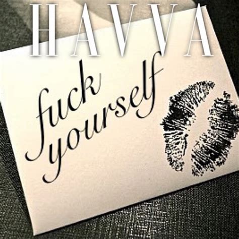 Fuck Yourself A Song By Havva On Spotify