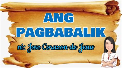 Ang Pagbabalik Jose Corazon De Jesus Filipino Lessons And Tutorials