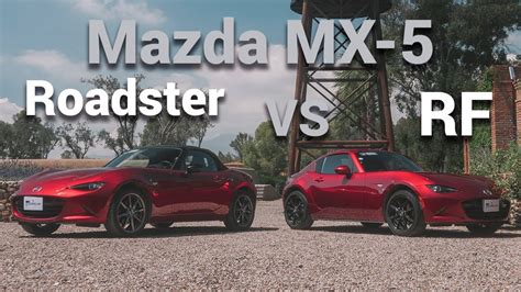 Mazda Mx 5 Vs Mazda Mx 5 Rf ¿cuál Es Mejor Autocosmos Youtube