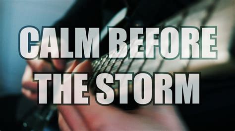 Original Song Calm Before The Storm Tabs Acordes Chordify