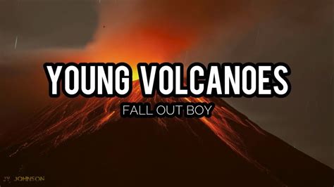 Maybe you would like to learn more about one of these? YOUNG VOLCANOES | LETRA ESPAÑOL | FALL OUT BOY - YouTube