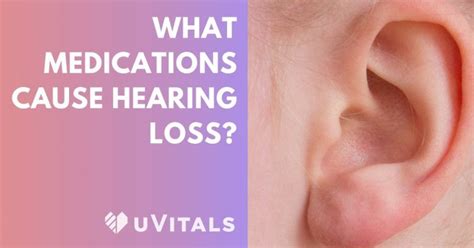 Medications That Cause Hearing Loss Symptoms And Remedies