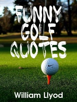 Personalized golf funny golf ball sayings. Birthday Golfer Quotes. QuotesGram