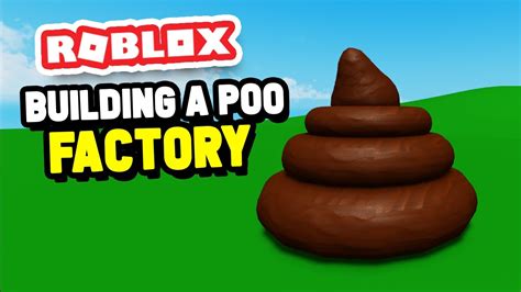 Creating My Own Poo Factory In Roblox In Poo Tycoon Youtube