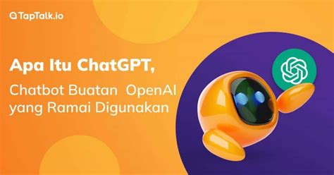 Apa Itu ChatGPT Chatbot Buatan OpenAI Yang Ramai Digunakan