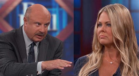 Dr Phil To Guest ‘your Brain Hasnt Been Clear Since You Were 13