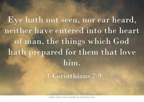 Eye Hath Not Seen Nor Ear Heard Neither Have Entered Into The Heart