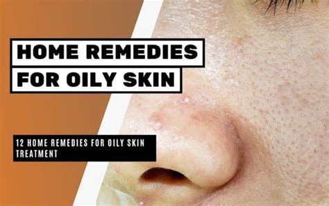 12 Home Remedies For Oily Skin Treatment Bright Freak