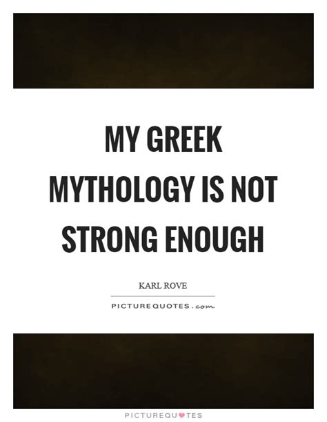 Greek Mythology Quotes And Sayings Greek Mythology Picture Quotes