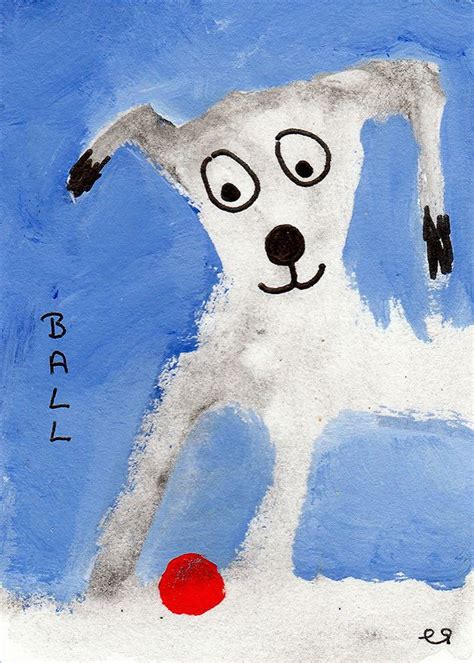 Ball E9art Aceo Dog Childlike Outsider Folk Art Brut Painting