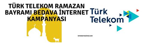 Türk Telekom Ramazan Bayramı Bedava İnternet 2024