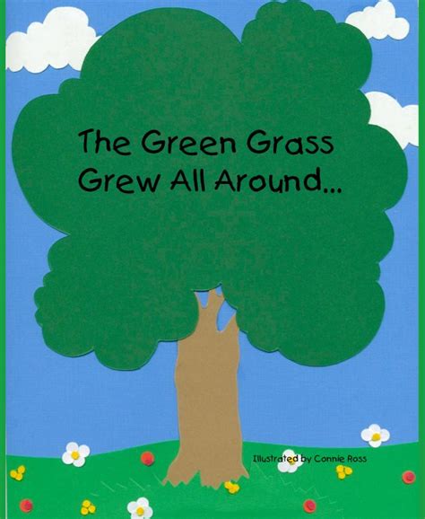 The Green Grass Grew All Around Illustrated By Connie Ross By Connie