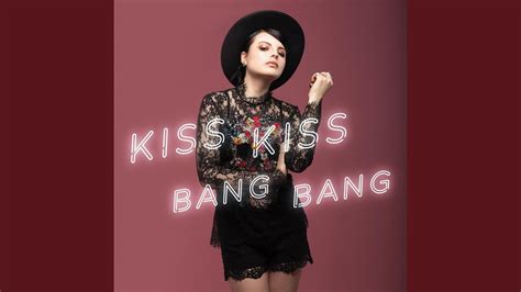 Kiss Kiss Bang Bang Youtube