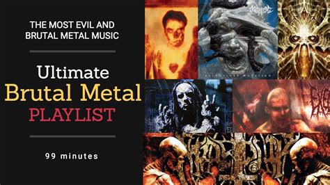 Ultimate Brutal Metal Playlist 99 Minutes Of Pure Extreme Metal Music