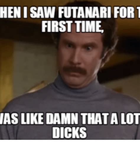 henisaw futanari for t first time as like damn that a lot dicks time meme on me me