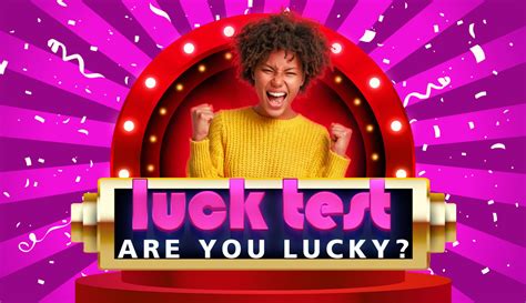 Luck Test How Lucky Are You From 0 To 100 Estimation