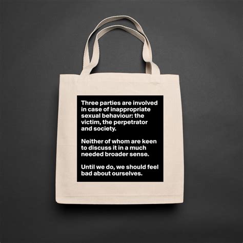 Three Parties Are Involved In Case Of Inappropriat Eco Cotton Tote Bag By Publicscratch