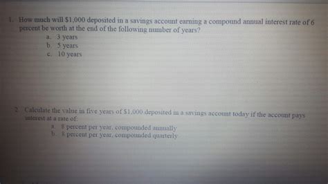 After january 2018 there have been more rises and drops. Solved: 1. How Much Will $1.,000 Deposited In A Savings Ac ...