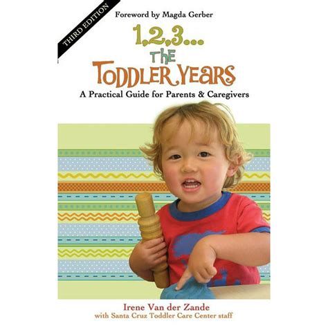1 2 3 The Toddler Years A Practical Guide For Parents