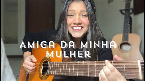 Amiga Da Minha Mulher Seu Jorge Bia Marques Cover Acordes Chordify