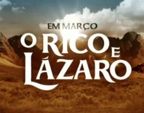Teaser O Rico E Lázaro A Nova Novela Da Record Bastidores O Planeta Tv