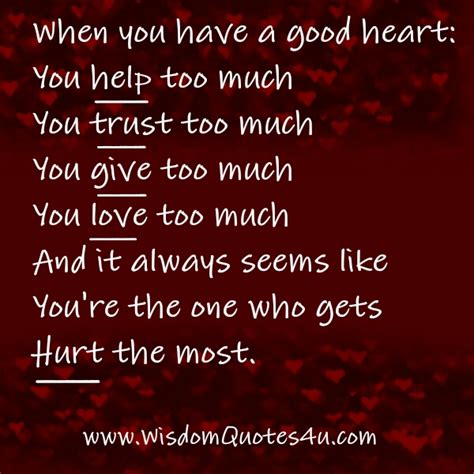 When You Have A Good Heart Wisdom Quotes