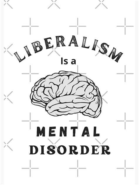 Liberalism Is A Mental Disorder Idea Political View Brain Disorder