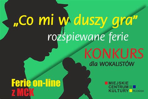 Konkurs Wokalny „co Mi W Duszy Gra” Rozśpiewane Ferie Mck Płońsk