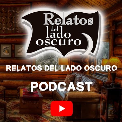 relatos del lado oscuro podcast mexico