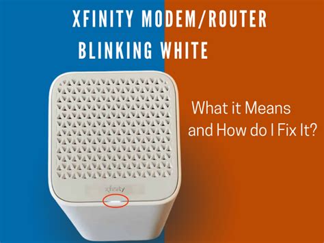 How To Fix An Xfinity Modem Router Blinking White
