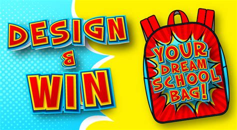 Competition Time Design Your Dream School Bag Wynsors