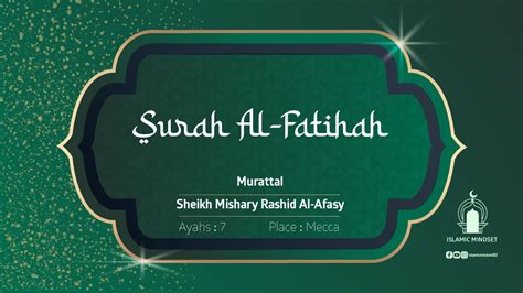 Surah Fatihah Recitation By Sheikh Mishary Rashid Al Afasy Al Quran Youtube