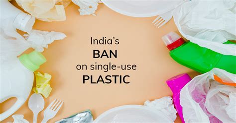 India S Ban On Plastic Tips To Live A Plastic Free Life Blogs